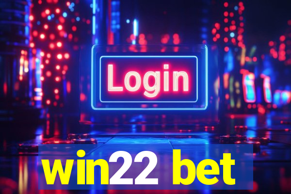 win22 bet